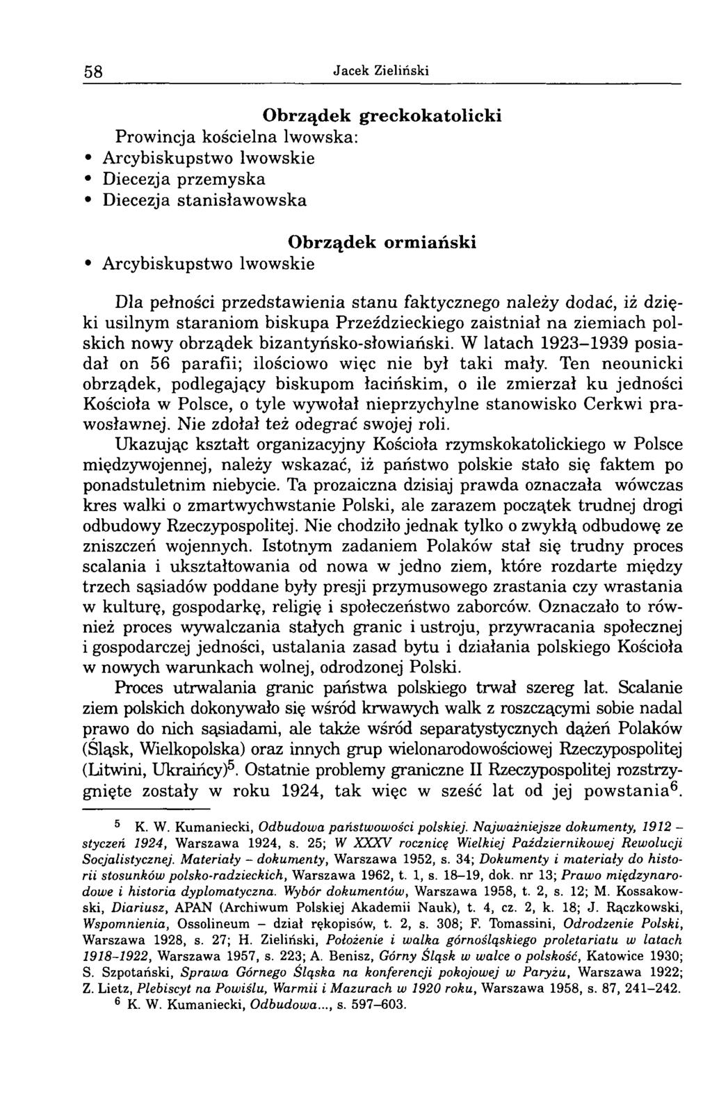 58 Jacek Zieliński Obrządek greckokatolicki Prowincja kościelna lwowska: Arcybiskupstwo lwowskie Diecezja przemyska Diecezja stanisławowska Obrządek orm iański Arcybiskupstwo lwowskie Dla pełności