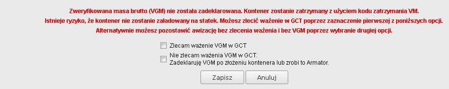 Zaznaczenie w awizacji pola wyboru z kodem specjalnym WG od 01 lipca 2016 r spowoduje, że GCT przyjmie od awizującego zlecenie określenia VGM.