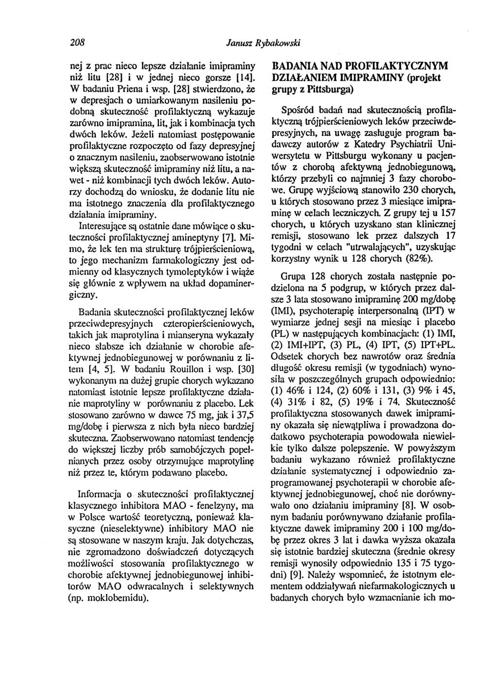 208 Janusz Rybakowski nej z prac nieco lepsze działanie imipraminy niż litu [28] i w jednej nieco gorsze [14]. W badaniu Priena i wsp.