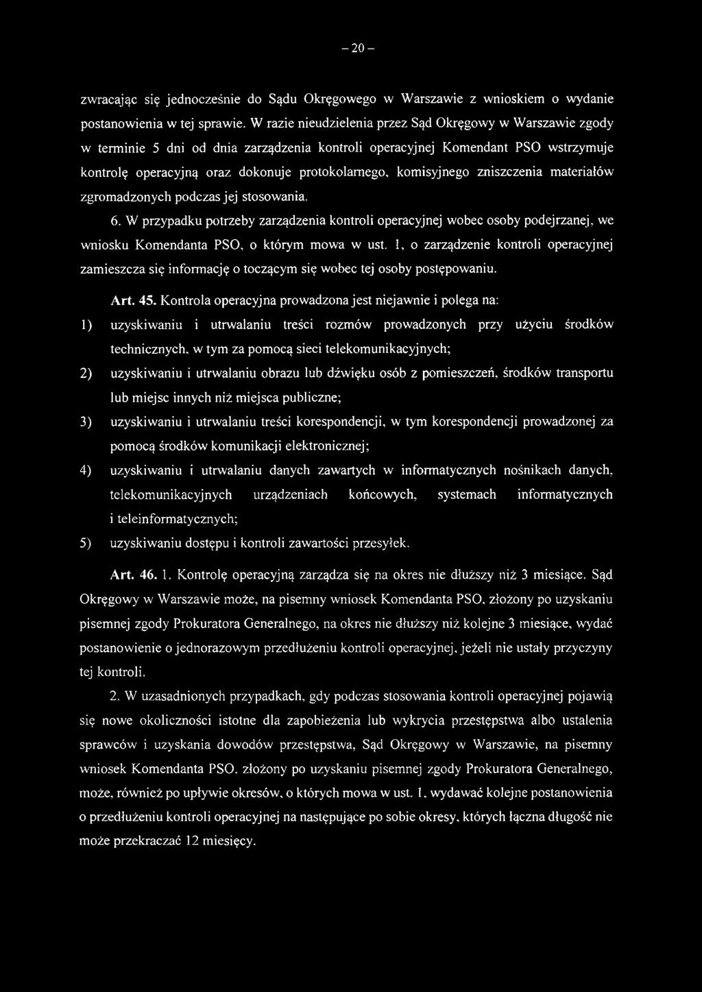 1, o zarządzenie kontroli operacyjnej zamieszcza się informację o toczącym się wobec tej osoby postępowaniu. Art. 45.