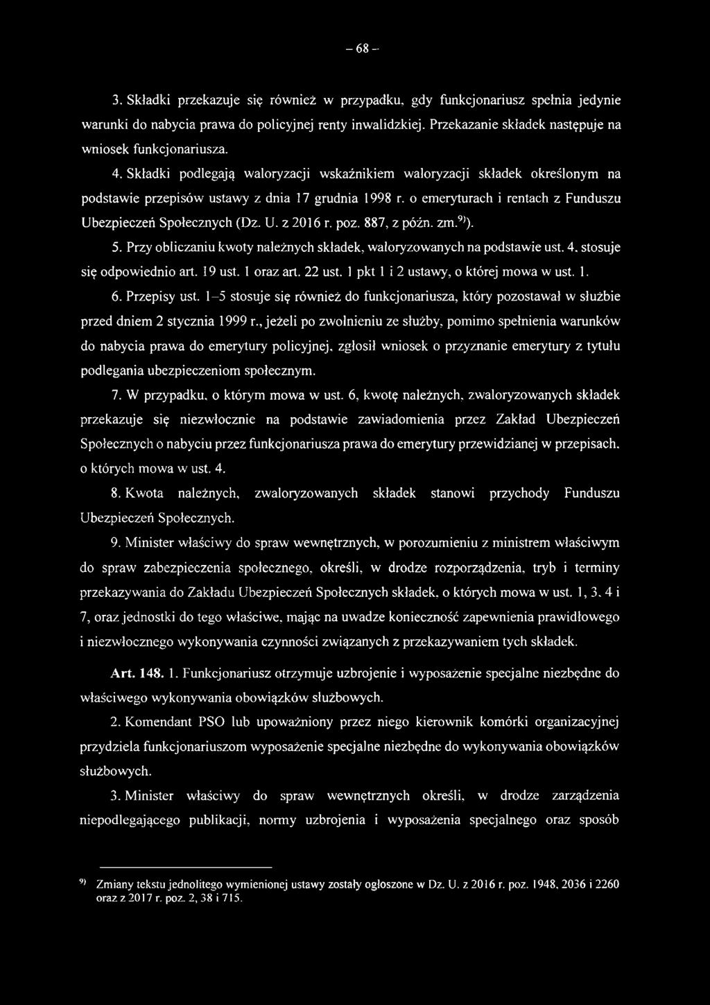 1-5 stosuje się również do funkcjonariusza, który pozostawał w służbie przed dniem 2 stycznia 1999 r.