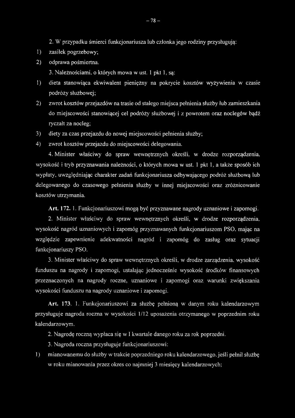 1 pkt 1, a także sposób ich wypłaty, uwzględniając charakter zadań funkcjonariusza odbywającego podróż służbową lub delegowanego do czasowego pełnienia służby w innej miejscowości oraz zróżnicowanie