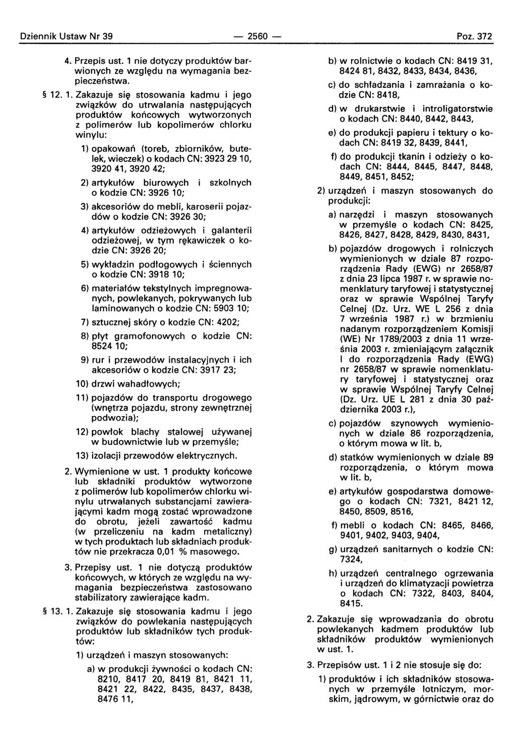Oziennik Ustaw Nr 39-2560- Poz.372 4. Przepis ust. 1 