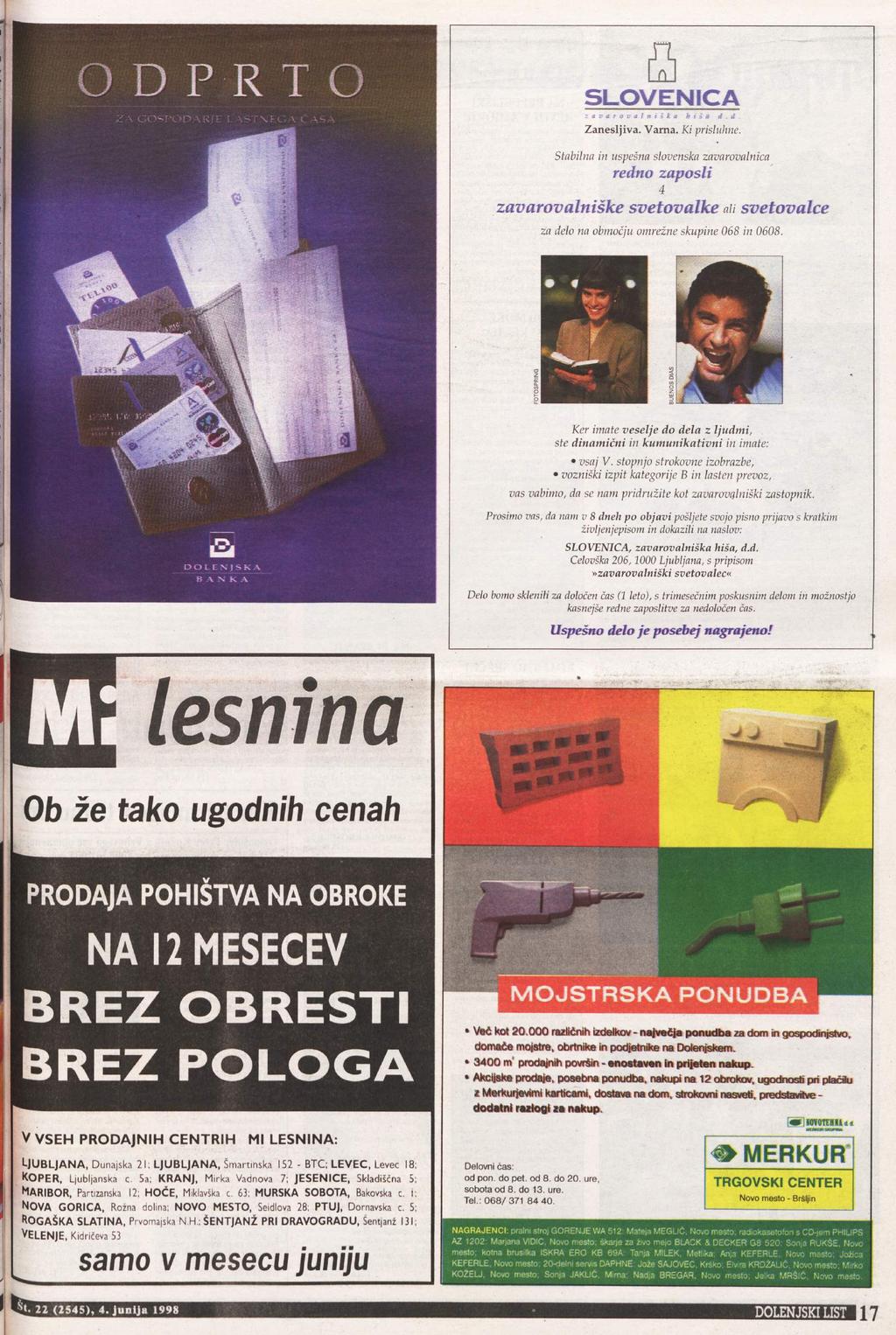SLOVENICA zavarovalniška hiša d. d. Zanesljiva. Varna. Ki prisluhne.