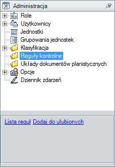 Użytkownicy na poziomie jednostki organizacyjnej mogą jedynie przeglądać poszczególne reguły.