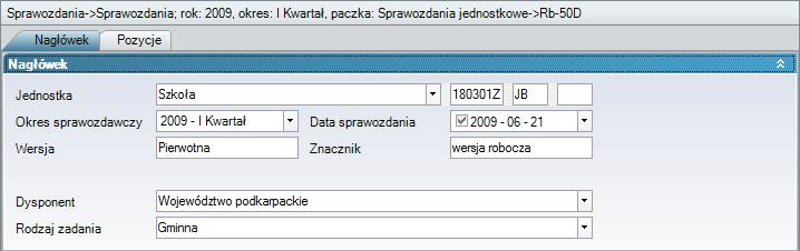 każdego dysponenta i rodzaju zadania utworzyć komplet sprawozdań tj. Rb-50D oraz Rb- 50W. Rysunek 79. Wybór Jednostki, Dysponenta i Rodzaju zadania Do wprowadzania danych służy zakładka Pozycje.