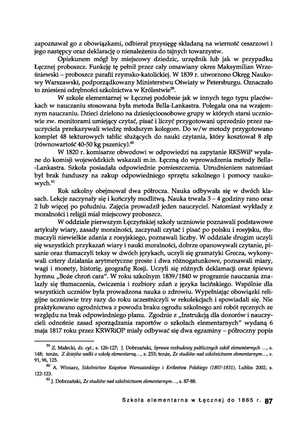 zapoznawał go z obowiązkami, odbierał przysięgę składaną na wierność cesarzowi i jego następcy oraz deklaraq'ę o nienależeniu do tajnych towarzystw.