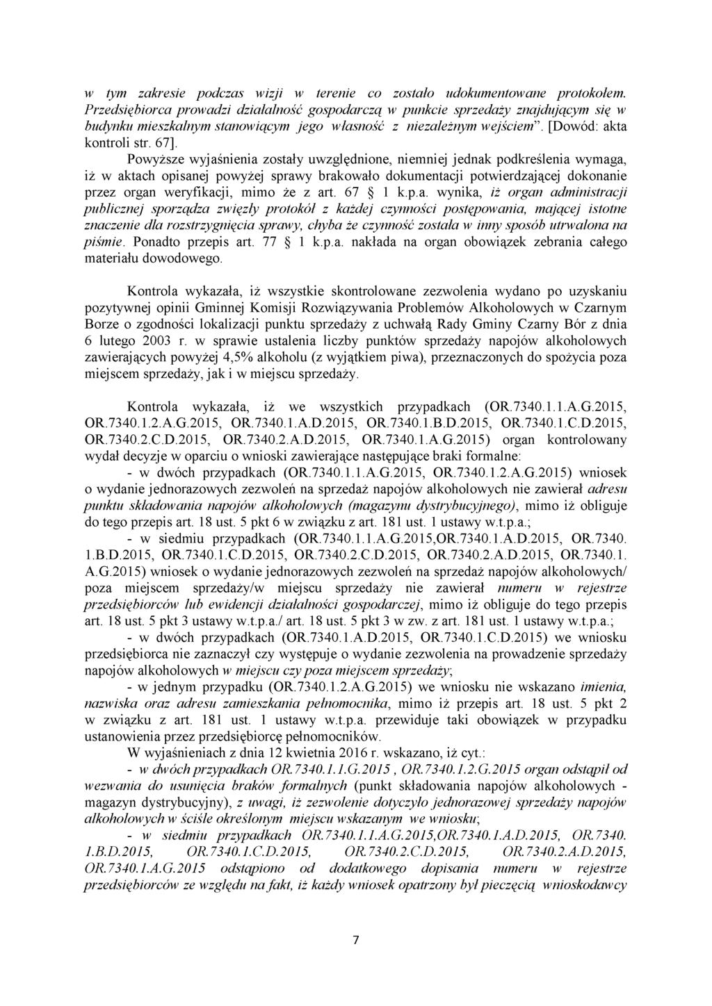 w tym zakresie podczas wizji w terenie co zostało udokumentowane protokołem.