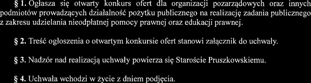 Treść ogłoszenia o otwartym konkursie ofert stanowi załącznik do uchwały. g 3.