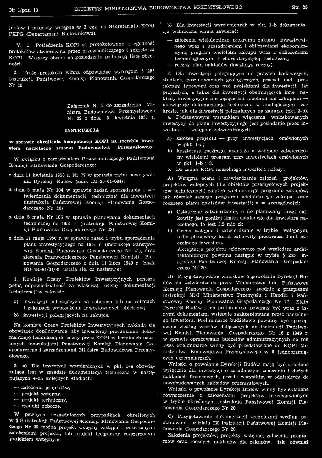 W związku z zarządzeniem Przewodniczącego Państw ow ej K om isji Planow ania Gospodarczego: z dn ia 11 kw ietnia 1950 r.