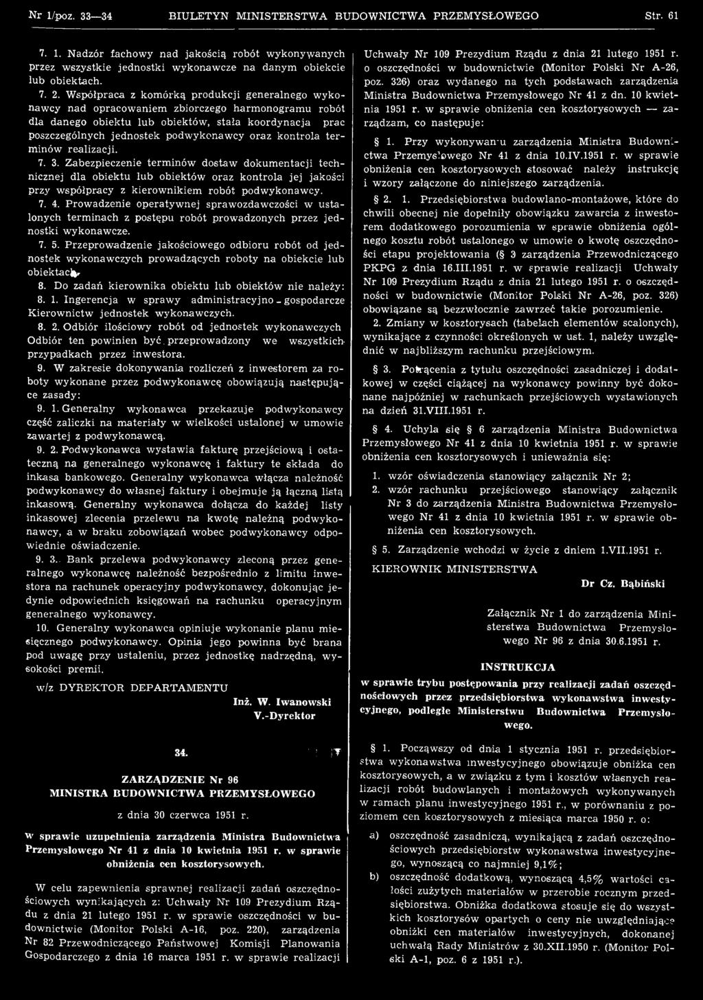 Prow adzenie operatyw nej sprawozdawczości w u sta lonych term inach z postępu robót prow adzonych przez jed nostki wykonawcze. 7. 5.