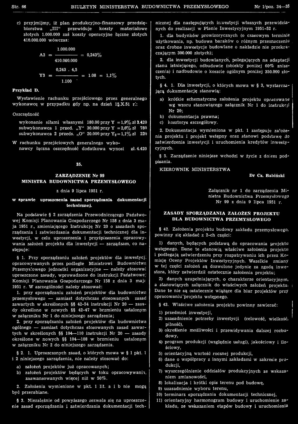000 przy Y2 = 1,1% zł 220 W rach un ku przejściow ych generalnego w ykonaw cy łączna oszczędność dodatkow a wynosi zł. 4.