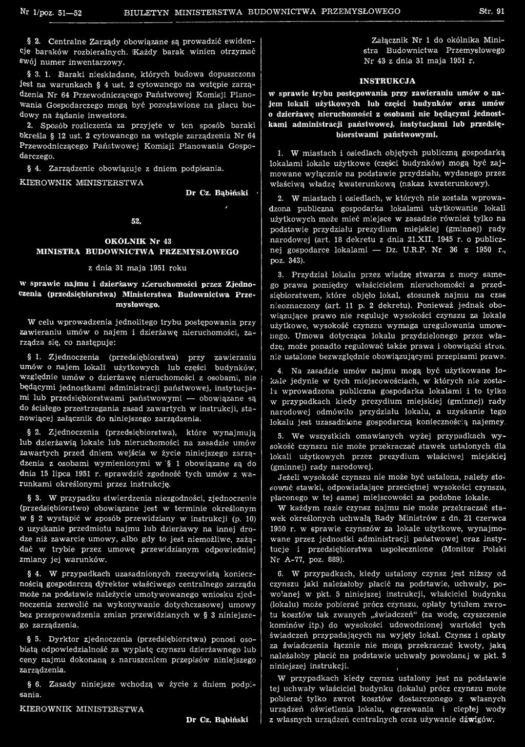Zarządzenie obowiązuje z dniem podpisania. KIEROW NIK MINISTERSTW A 52. Dr Cz.
