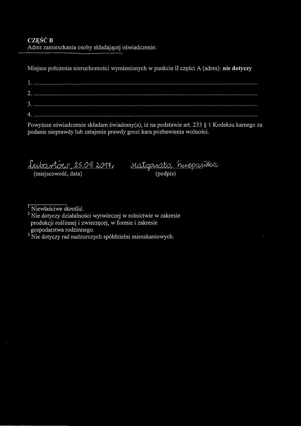 233 1 Kodeksu karnego za podanie nieprawdy lub zatajenie prawdy grozi kara pozbawienia wolności. f~n:.t?w.;..~.q.,.q1:.~.o'11v (miejscowość, data) c>.1<n.v.qą0.