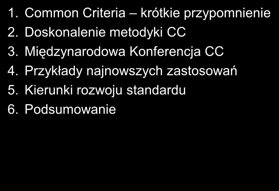 Instytut Technik Innowacyjnych Kierunki rozwoju i przykłady najnowszych zastosowań standardu Common Criteria Dariusz Rogowski Nr projektu: UDA POIG 01.