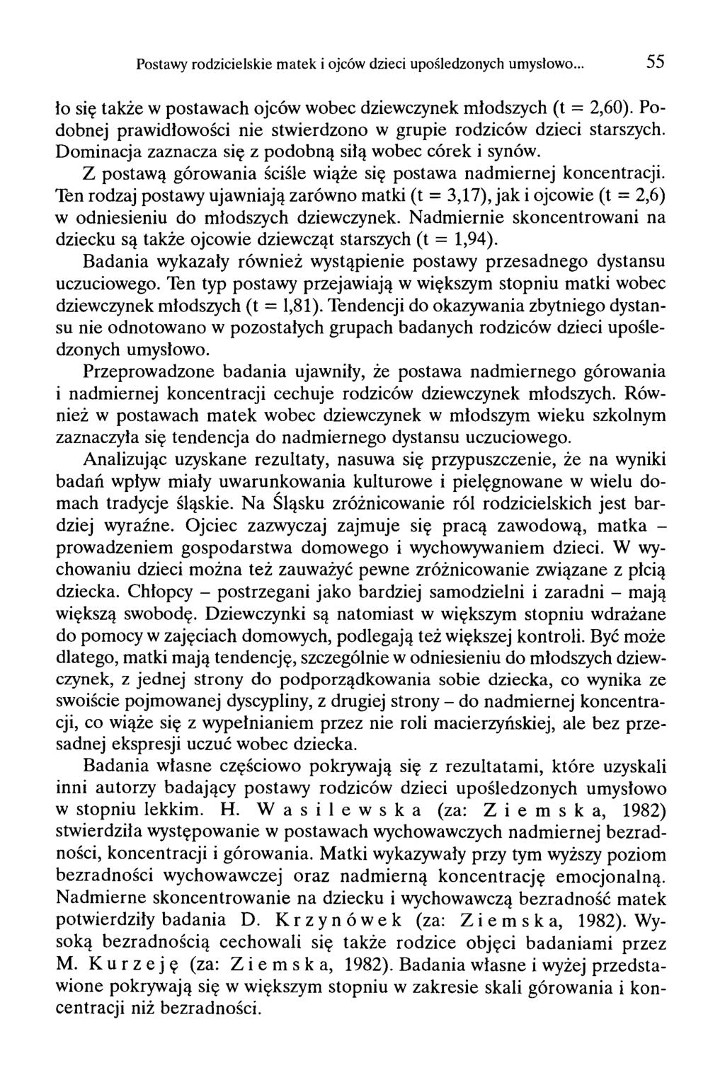 Postawy rodzicielskie matek i ojców dzieci upośledzonych umysłowo... 55 lo się także w postawach ojców wobec dziewczynek młodszych (t = 2,60).