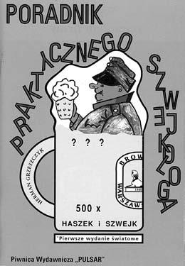 Jego organizatorem było Stowarzyszenie Miłośników Dobrego Wojaka Szwejka w Warszawie, któremu jeszcze do niedawna prezesował zmarły 28 września 2006 r.