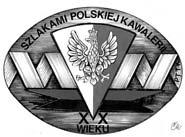 Sprawy organizacyjne Szlakami Kawalerii Polskiej XX wieku REGULAMIN Komisja Turystyki Pieszej Zarządu Głównego PTTK ustanowiła Odznakę Turystyczną, której celem jest upamiętnienie chlubnych działań