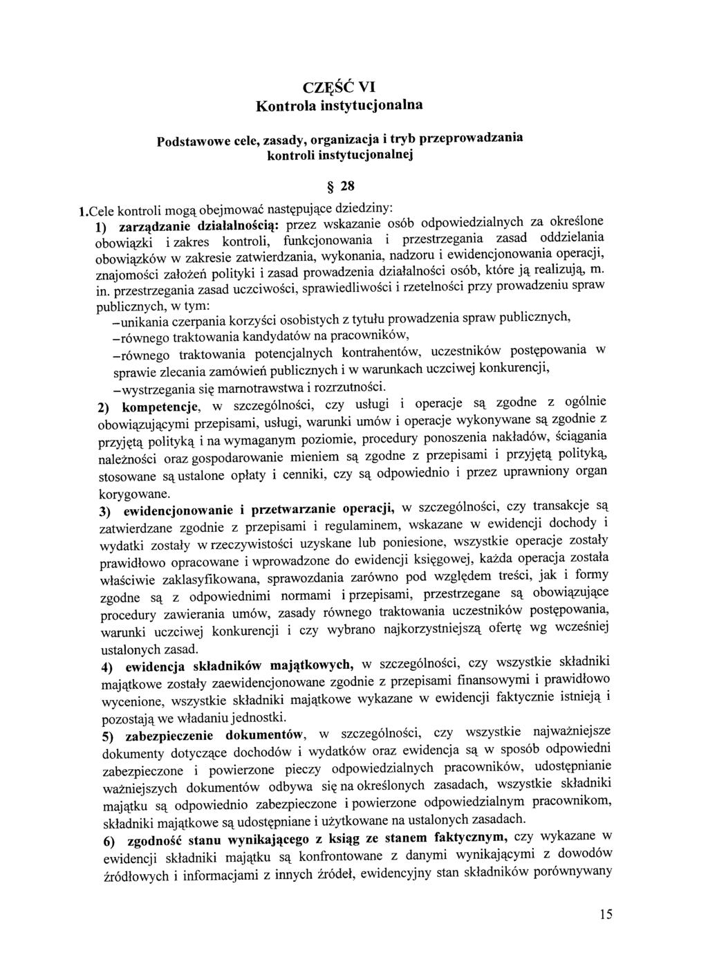 CZĘŚĆ VI Kontrola instytucjonalna Podstawowe cele, zasady, organizacja i tryb przeprowadzania kontroli instytucjonalnej 28 l.