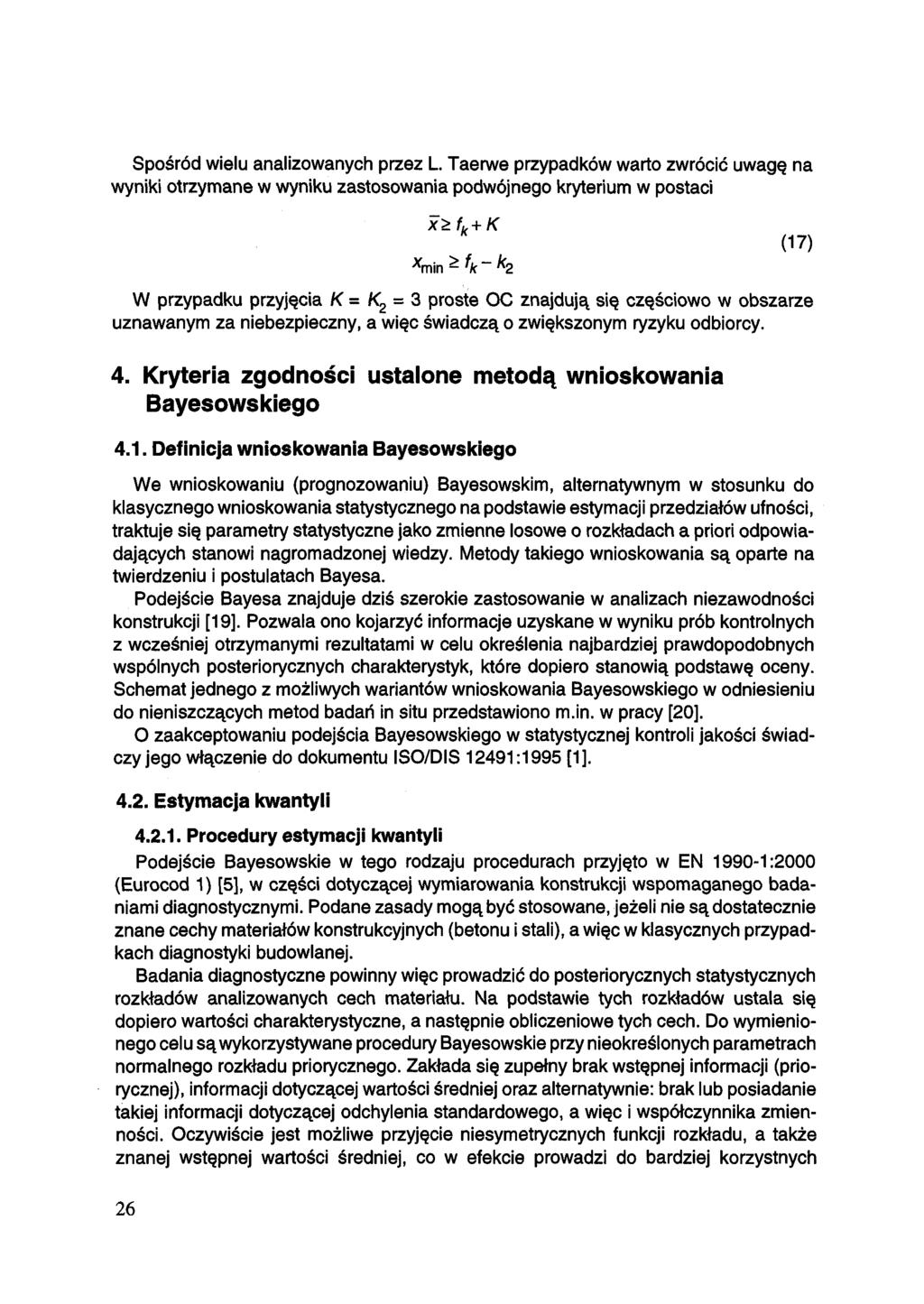 Spośród wielu analizowanych przez L.