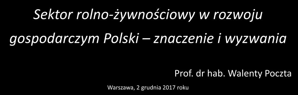 Sektor rolno-żywnościowy w rozwoju gospodarczym Polski znaczenie