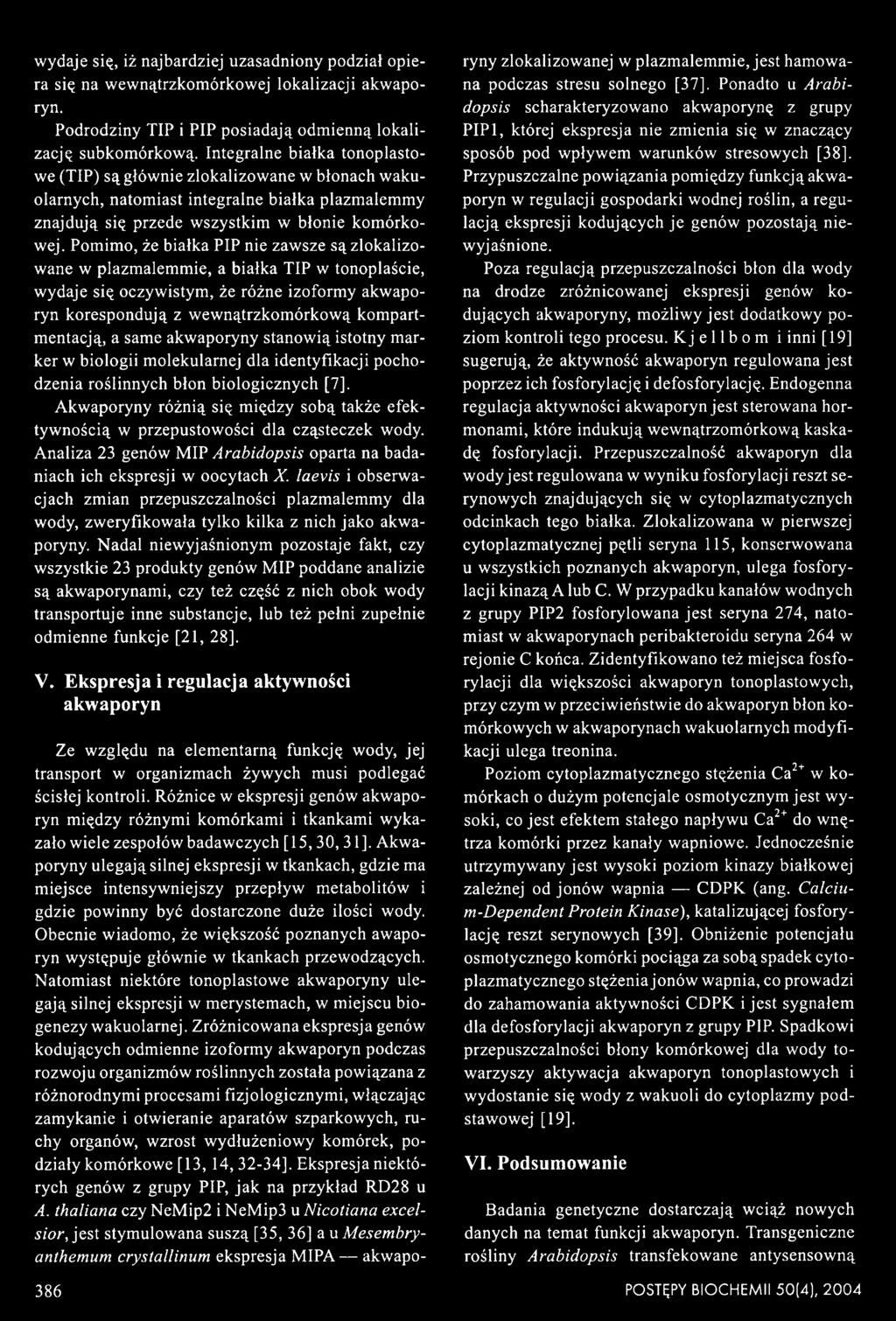 Akwaporyny różnią się między sobą także efektywnością w przepustowości dla cząsteczek wody. Analiza 23 genów MIP A rabidopsis oparta na badaniach ich ekspresji w oocytach X.