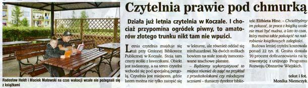Stworzenie miejsca spotkań i rekreacji dla mieszkańców Gminy Koczała poprzez urządzenie letniej czytelni i zagospodarowanie placu przy Gminnej Bibliotece Publicznej w Koczale.