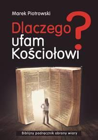1 Dekalog i Stare Przymierze Niniejszy tekst stanowi fragment książki Dlaczego ufam Kościołowi Biblijny podręcznik