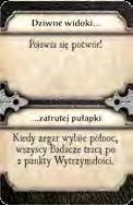 1 Niektóre zdolności Badaczy mogą zostać użyte raz na rzut. Oznacza to, że gracz może skorzystać z takiej zdolności tylko raz, za każdym razem, kiedy rzuca kośćmi podczas przygody.