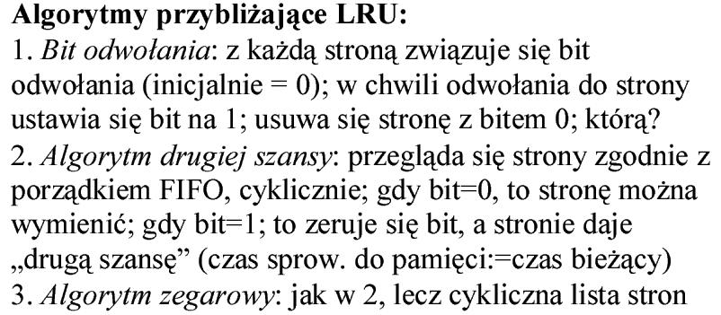 Zastępowanie stron wg. LRU Przybliżone LRU 0.5 0.6 Algorytm drugiej szansy Algorytmy licznikowe Prowadź licznik odwołań do każdej strony.