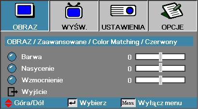 Elementy sterowania użytkownika Obraz Zaawansowane Color Matching Kolory (Poza białym) Nacisnij, aby wybrać kolor i naciśnij Enter, aby wyregulować ustawienia barwy, nasycenia i wzmocnienia.