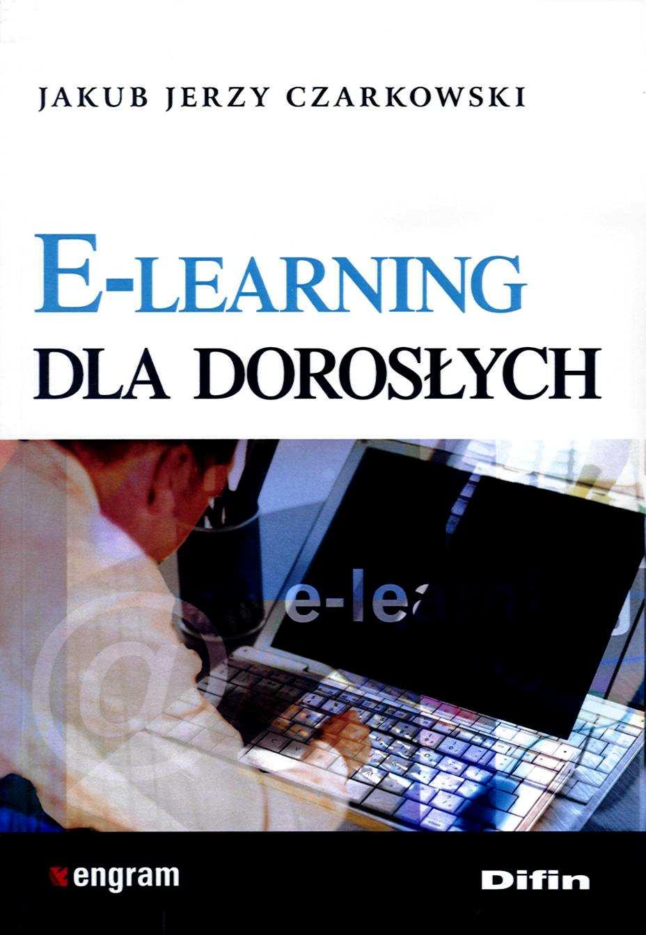 4. Czarkowski J.: E-learning dla dorosłych. Warszawa : Difin, 2012. ISBN 978-83-7641-513-0.