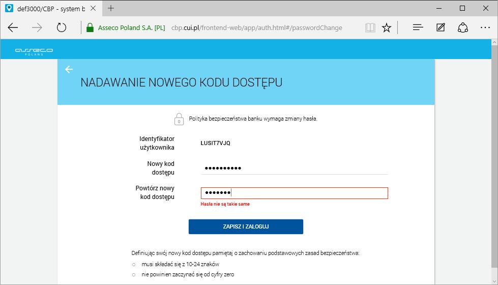 Podczas ponownego wprowadzania nowego kodu dostępu, poza długością hasła, weryfikowana jest jego zgodność z wartością