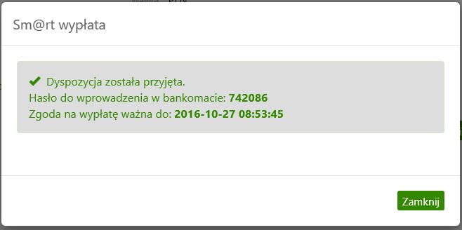 wybierasz czy kod wypłaty będzie: wysłany na podany przez ciebie numer telefonu (Wyślij SMS), w takim przypadku zostaje wysłana wiadomość o treści: Smart wypłata ważna do 2016-10-29 15:06:52.