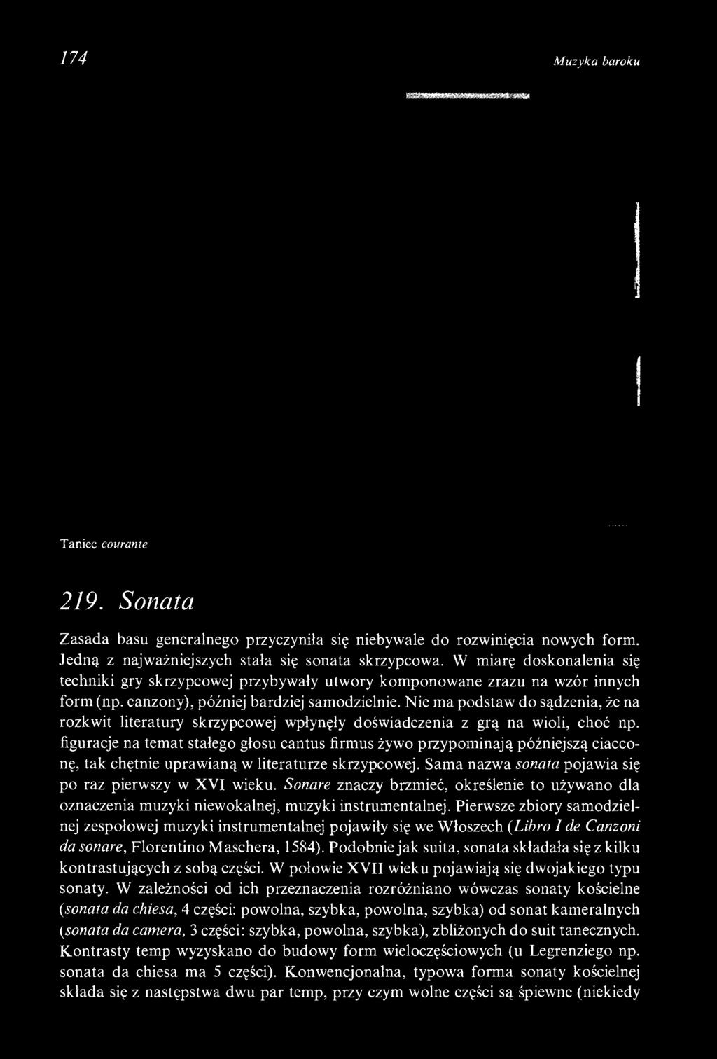 Nie ma podstaw do sądzenia, że na rozkwit literatury skrzypcowej wpłynęły doświadczenia z grą na wioli, choć np.
