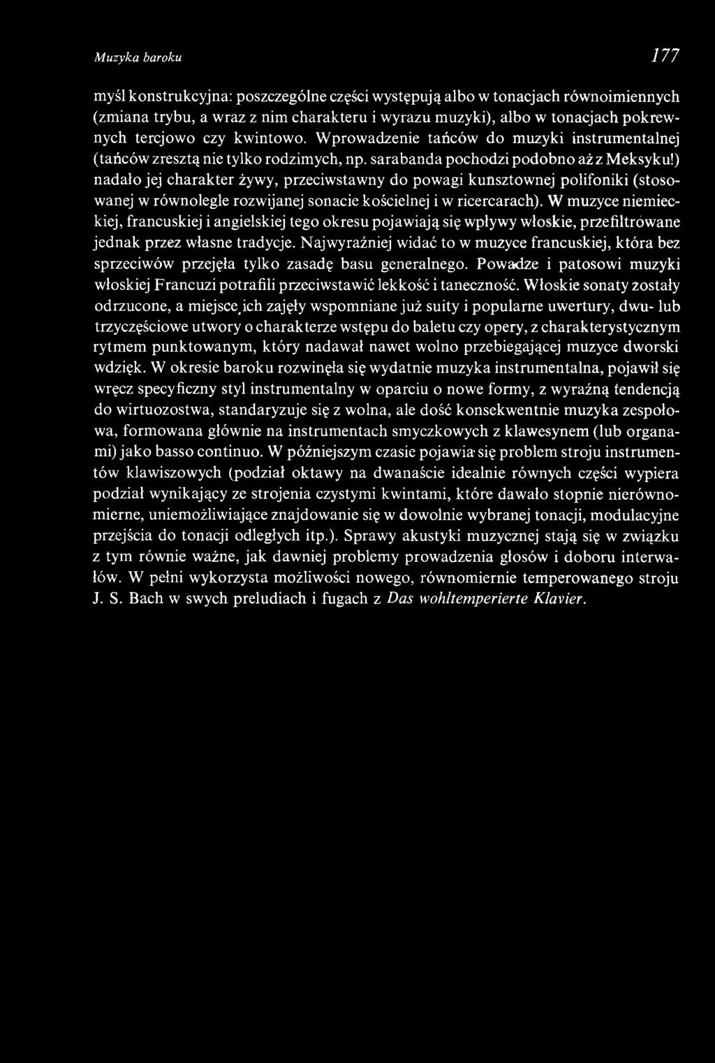 ) nadało jej charakter żywy, przeciwstawny do powagi kunsztownej polifoniki (stosowanej w równolegle rozwijanej sonacie kościelnej i w ricercarach).