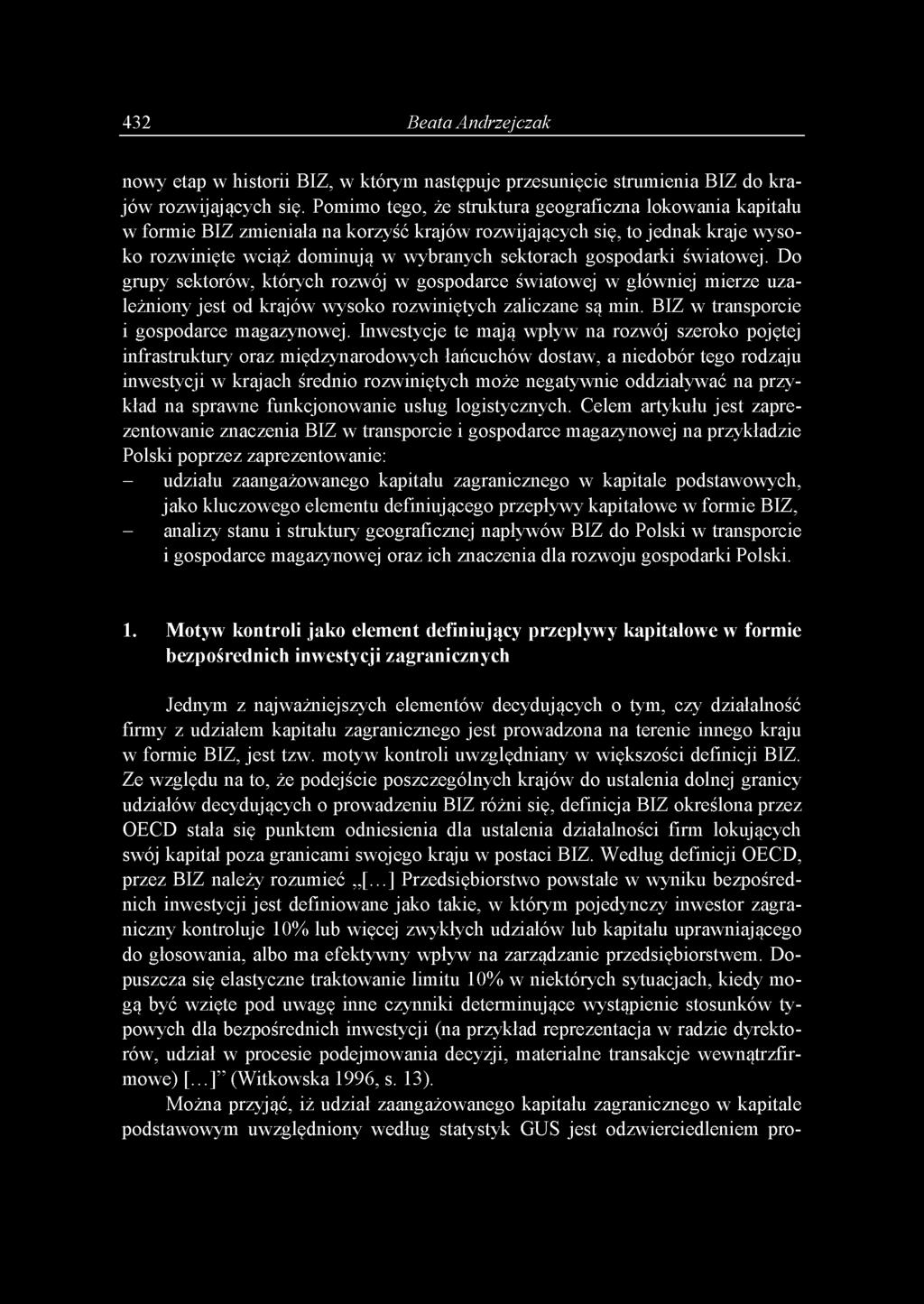 Do grupy sektorów, których rozwój w gospodarce światowej w główniej mierze uzależniony jest od krajów wysoko rozwiniętych zaliczane są min. BIZ w transporcie i gospodarce magazynowej.