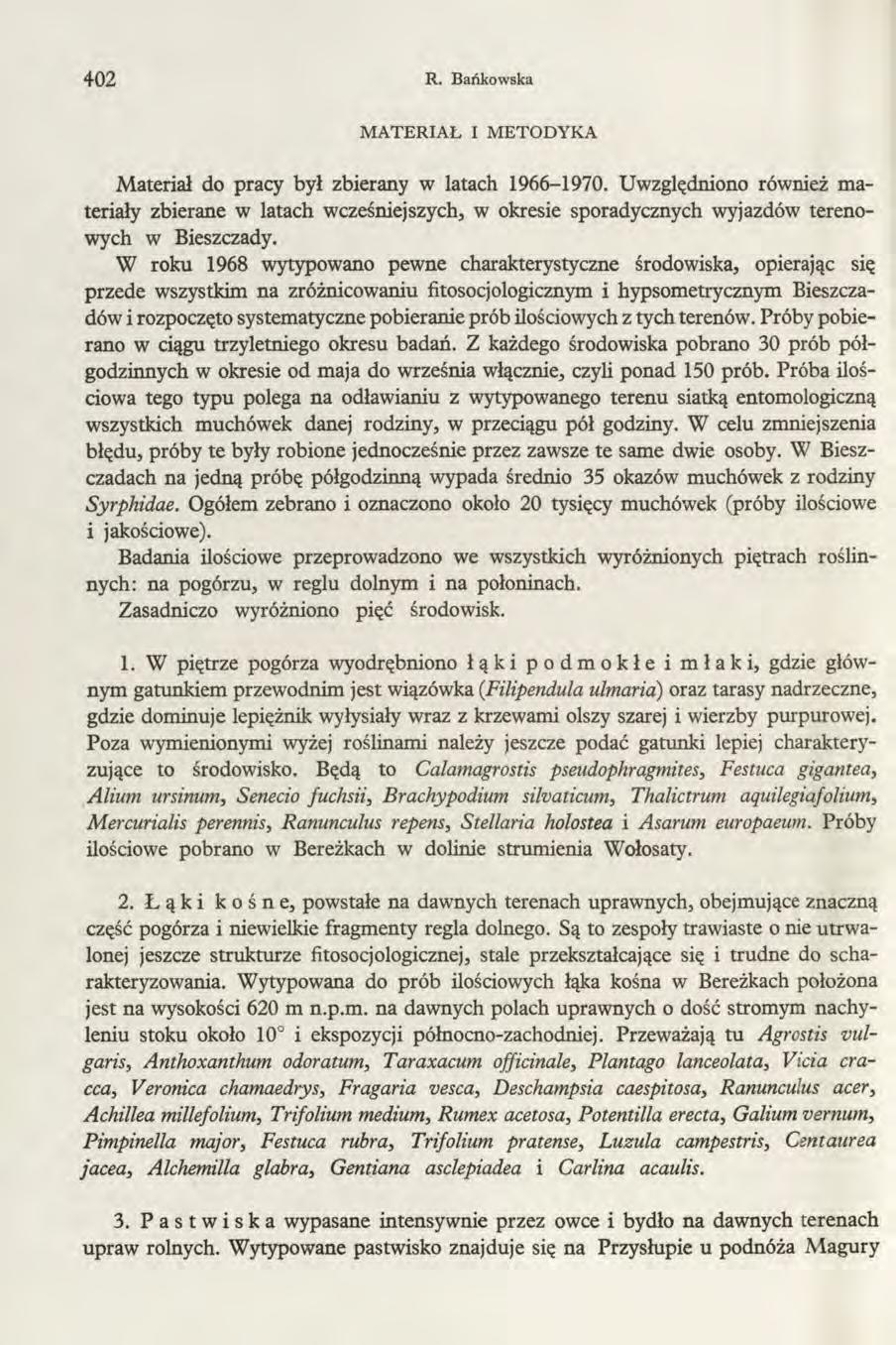402 R. Bańkowska M A TER IA Ł I M ETODYKA Materiał do pracy był zbierany w latach 1966-1970.