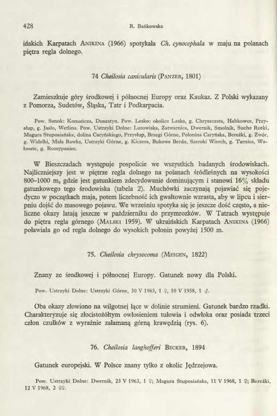 428 R. Bańkowska ińskich Karpatach A n ik in a (1966) spotykała Ch. cynocephala w maju na polanach piętra regla dolnego.