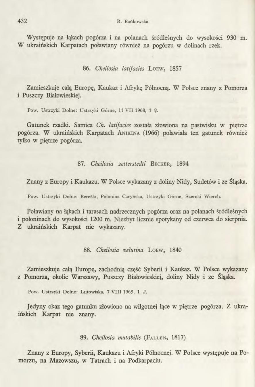 432 R. Bańkowska Występuje na łąkach pogórza i na polanach śródleśnych do wysokości 930 m. W ukraińskich Karpatach poławiany również na pogórzu w dolinach rzek. 86.