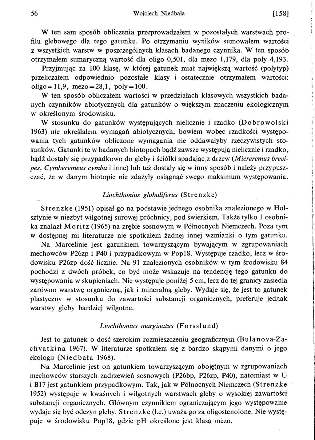 56 Wojciech Niedbala [158] W ten sam sposób obliczenia przeprowadzalem w pozostalych warstwach profilu glebowego dla tego gatunku.
