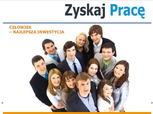 ZYSKAJ PRACĘ - PODDZIAŁANIE 6.1.1 POKL Celem projektu było uzyskanie zatrudnienia przez co najmniej 20 uczestników/uczestniczek projektu do 3 miesięcy od zakończonego udziału w projekcie.