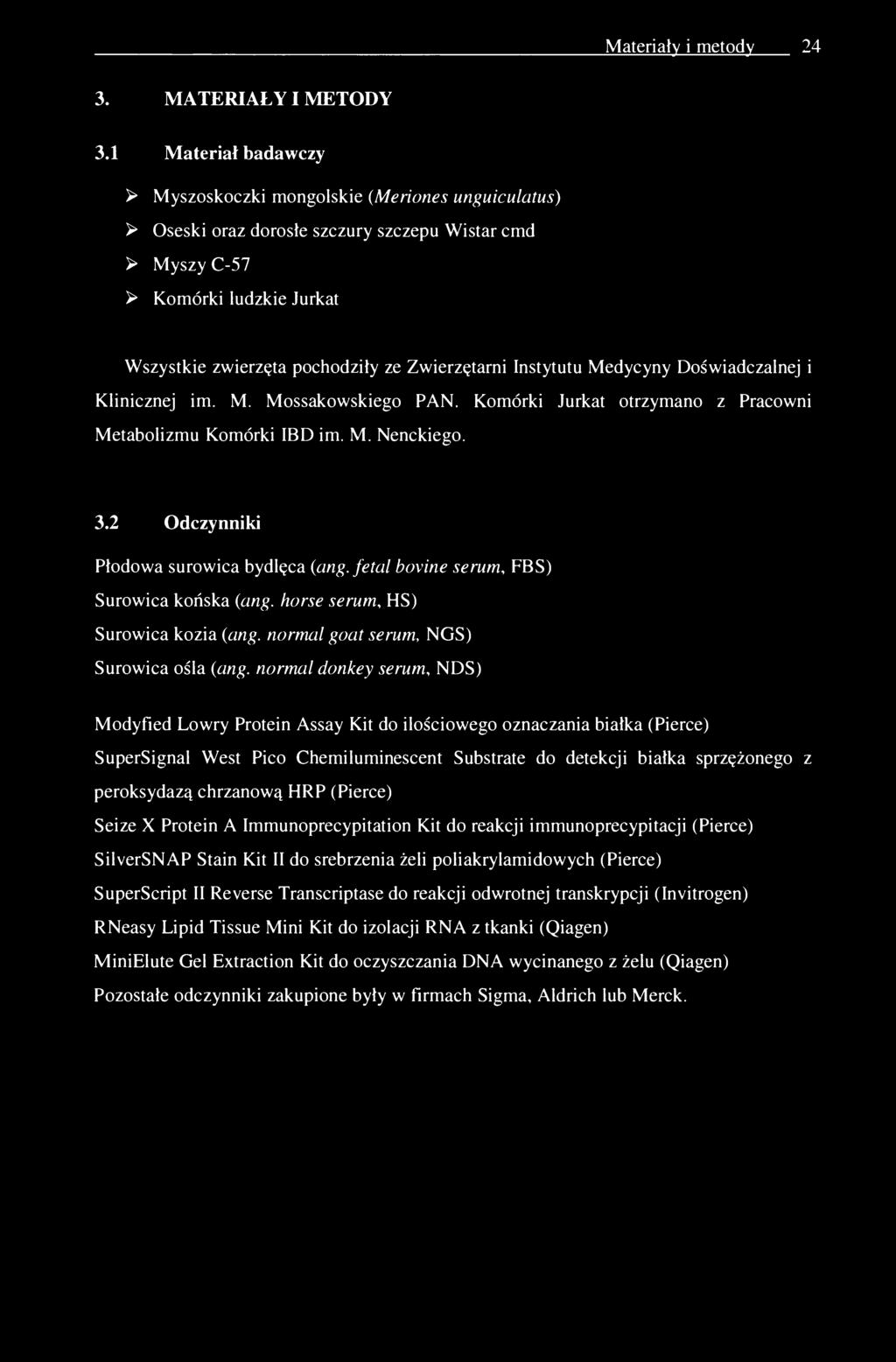 Materiały i metody 24 3. MATERIAŁY I METODY 3.