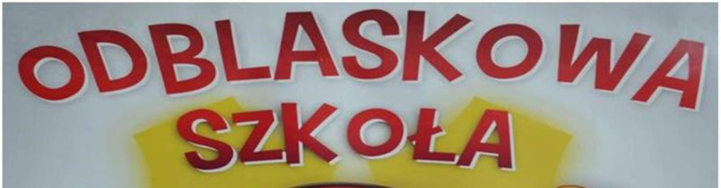 Odblaskowa szkoła rok szkolny 2017/2018 Nasza szkoła po raz drugi przystąpiła do konkursu ODBLASKOWA SZKOŁA.