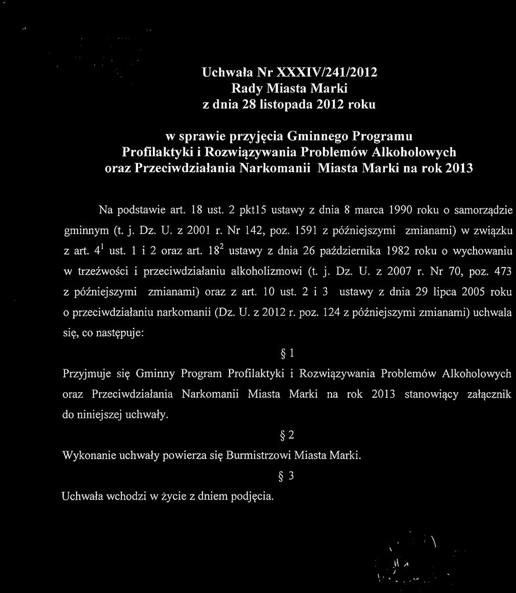 Nr 142, pz. 1591 z pzniejszymi zmianami) w zwiazku z art. 4 1 ust. 1 i 2 raz art. 18 2 ustawy z dnia 26 pazdziernika 1982 rku 0 wychwaniu w trzezwsci i przeciwdzialaniu alkhlizmwi (t. j.