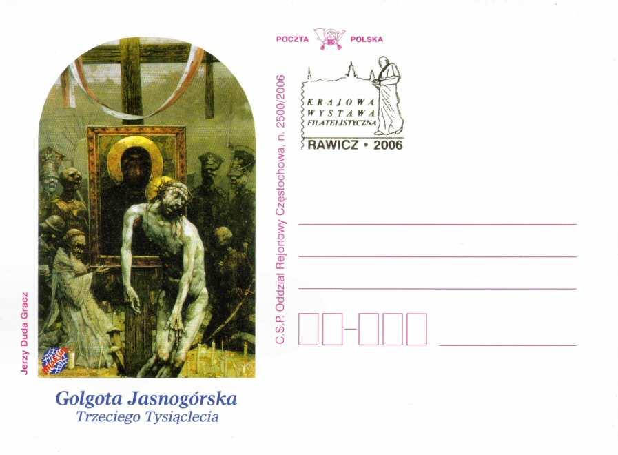 Gex-05 2006 Gex-06 2006 koperta wydawca Koło PZF Rawicz, przedruk na kopercie C.S.P. Oddział Rejonowy Częstochowa, n. 2500/2006.Golgota Jasnogórska Trzeciego Tysiąclecia. Jerzy Duda Gracz.