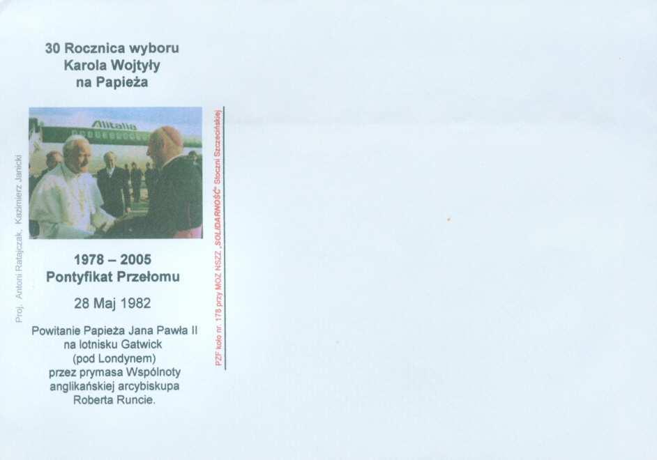 Chełmska 95 tel/fax: (082) 56 64 333 Hax-01 2008 Bax-01 2009 koperta wydawca PZF Koło nr 178 przy MOZ NSZZ SOLIDARNOŚĆ Stoczni Szczecińskiej. 30 Rocznica wyboru Karola Wojtyły na Papieża. 1978 2005.