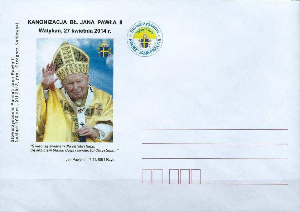 koperta wydawca Stowarzyszenie Pamięć Jana Pawła II, XII 2013, nakład 100 szt. KANONIZACJA BŁ. JANA PAWŁA II.