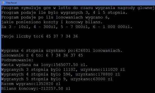 writeln; writeln('wygrana 6 stopnia uzyskano po:',k,' losowaniach.