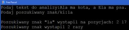 writeln('poszukiwany znak wystapil ',j,' razy'); end